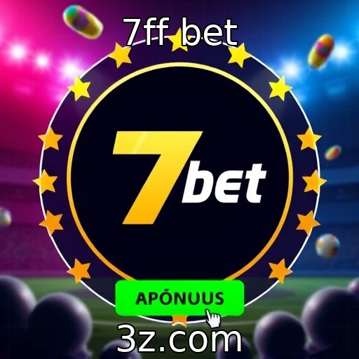7ff bet